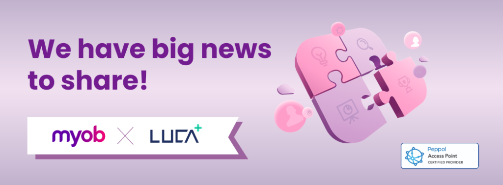 We have big news to share banner for partnership between LUCA Plus and MYOB.
